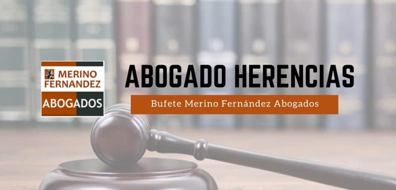 abogado herencias MERINO fERNÁNDEZ ABOGADOS - Abogados de herencias y testamentos