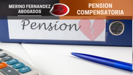 Pension compensatoria Divorcio Merino Fernandez Abogados - Divorcios y divorcio express