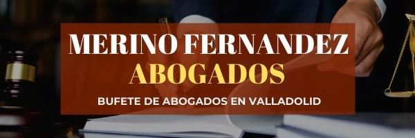 Abogados en Valladolid MERINO FERNÁNDEZ ABOGADOS - Abogado en Valladolid